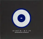 Synth-Etik - Dimensional Construct