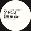 12inch Vinyl Single - Sync-U - Give Me Love - Stickered