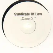 Syndicate Of Law - Come On