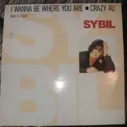 Sybil - I Wanna Be Where You Are / Crazy 4 U