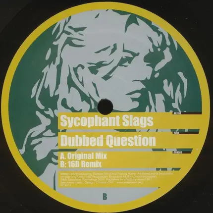 Sycophant Slags - Dubbed Question