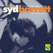 Syd Barrett - The Best Of Syd Barrett - Wouldn't You Miss Me?