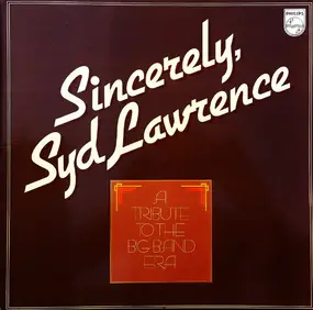 Syd Lawrence - Sincerely Syd Lawrence - A Tribute To The Big Band Era