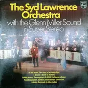 LP - Syd Lawrence And His Orchestra - The Syd Lawrence Orchestra With The Glenn Miller Sound In Super Stereo