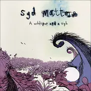 Syd Matters - A Whisper and a Sigh