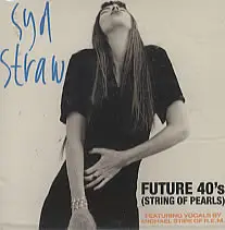 Syd Straw - Future 40's (String Of Pearls)