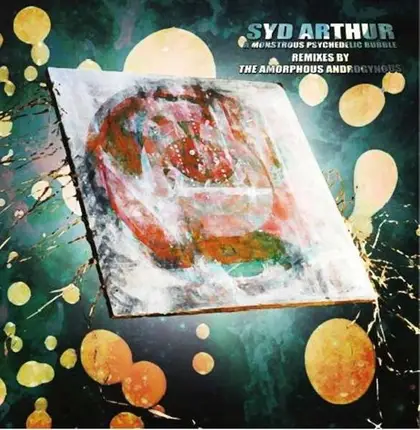 Syd Arthur - A Monstrous Psychedelic Bubble