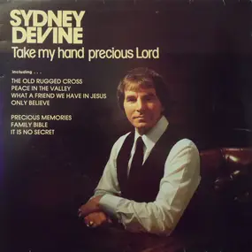 Sydney Devine - Take My Hand Precious Lord