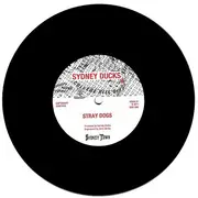 7inch Vinyl Single - Sydney Ducks - Stray Dogs