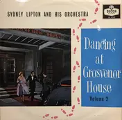 Sydney Lipton And His Orchestra - Dancing At Grosvenor House Volume 2