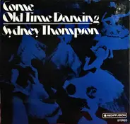 Sydney Thompson - Come Old Time Dancing With Sydney Thompson