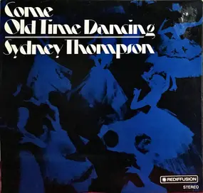 sydney thompson - Come Old Time Dancing With Sydney Thompson