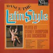 Sydney Thompson And His Orchestra - Dance In The Latin Style