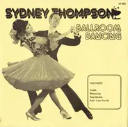 Sydney Thompson And His Orchestra - Modern Dance Series: Waltzes & Foxtrots