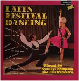 Sydney Thompson And His Orchestra - Latin Festival Dancing