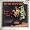 LP - Sydney Thompson - Sydney Thompson Plays For Latin American Dancing