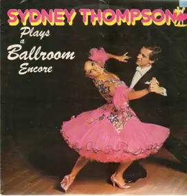 sydney thompson - Plays A Ballroom Encore