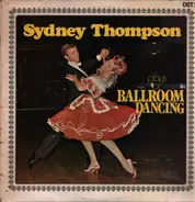 Sydney Thompson - Sydney Thompson Plays For Ballroom Dancing