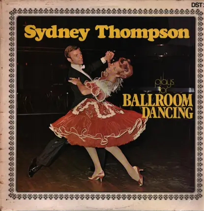 Sydney Thompson - Sydney Thompson Plays For Ballroom Dancing