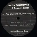 12'' - Syke 'n' Sugarstarr & Alexandra Prince - Are You Watching Me, Watching You