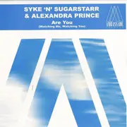 12inch Vinyl Single - Syke 'n' Sugarstarr & Alexandra Prince - Are You (Watching Me, Watching You)