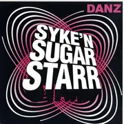 12'' - Syke 'n Sugarstarr - Danz