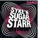 12'' - Syke 'n Sugarstarr - Danz