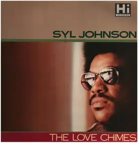 Syl Johnson - The Love Chimes