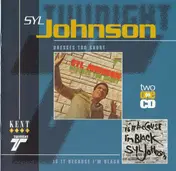 Syl Johnson - Dresses Too Short / Is It Because I'm Black