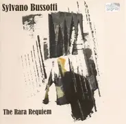 Sylvano Bussotti - The Rara Requiem