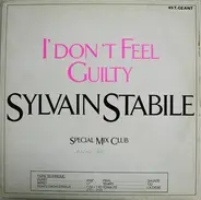 Sylvain Stabile - I Don't Feel Guilty (Special Mix Club)