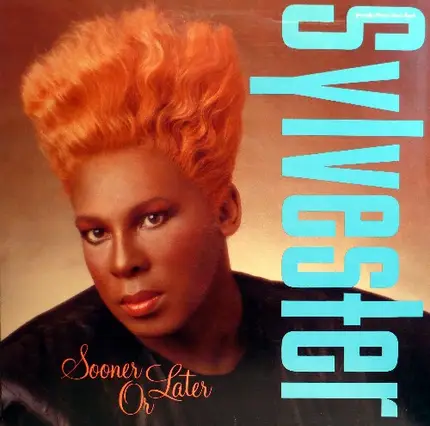 Sylvester - Sooner Or Later