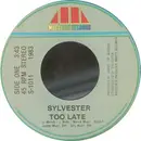 7'' - Sylvester - Too Late