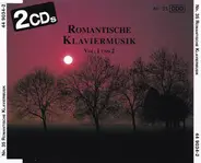 Sylvia Capova / Peter Schmalfuß - Romantische Klaviermusik Vol. 1 Und 2