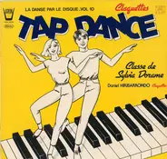 Sylvia Dorame , Daniel Hiribarrondo - Tap Dance - La Danse Par Le Disque, Vol 10