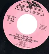 Sylvia Forrest - The Nights Are Never Long Enough With You / Las Noches Son Mui Cortas Junto A Ti