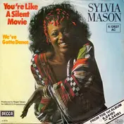 Sylvia Mason-James - You're Like A Silent Movie / We've Gotta Dance