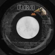 Sylvia - Nothin' Ventured Nothin' Gained / Come To Me