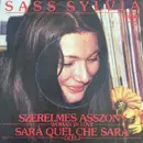 7inch Vinyl Single - Sylvia Sass - Szerelmes Asszony / Sara Quel, Che Sara