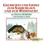 Sylvia Sempert Und Kinder Aus Den Zürcher Schulkreisen Letzi Und Limmattal - Gschichte Und Liedli Zum Samichlaus Und Zur Wiehnacht