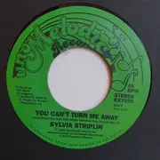 7inch Vinyl Single - Sylvia Striplin - Give Me Your Love / You Can't Turn Me Away