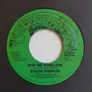 7inch Vinyl Single - Sylvia Striplin - Give Me Your Love/You Can't Turn Me Away