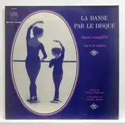 Sylvia Padovan , Colette Astruc - La Danse Par Le Disque (Classe Complète - Barre Et Milieu)