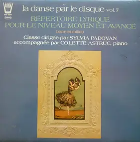 Sylvia Padovan , Colette Astruc - La Danse Par Le Disque (Vol. 7)