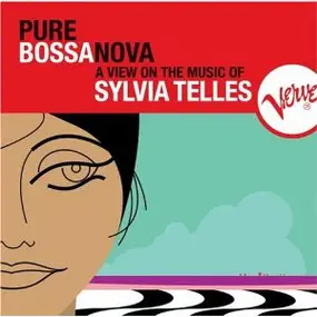 Sylvia Telles - Pure Bossa Nova - A View On The Music Of  Sylvia Telles