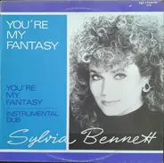 Sylvia Bennett - You're My Fantasy