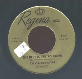 Sylvia De Sayles - The Best Is Yet To Come/Wild Is Love