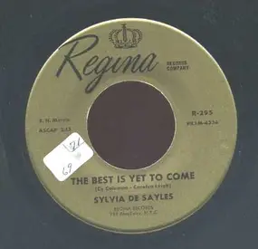 Sylvia De Sayles - The Best Is Yet To Come/Wild Is Love