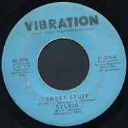 Sylvia Robinson - Sweet Stuff / Had Any Lately