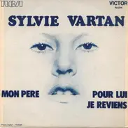 Sylvie Vartan - Mon Père / Pour Lui Je Reviens